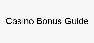 Casino Bonus Guide